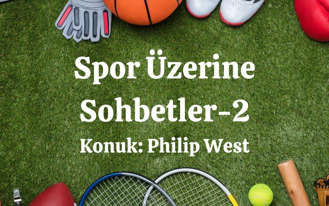 Our Second Guest of Sport Talks Was Philip West