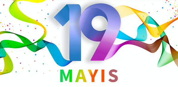 19 Mayıs Bayram Kutlamaları Programımız Dopdolu